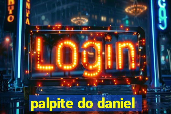 palpite do daniel